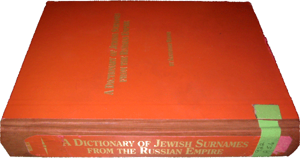 A Dictionary of Jewish Surnames from the Russian Empire